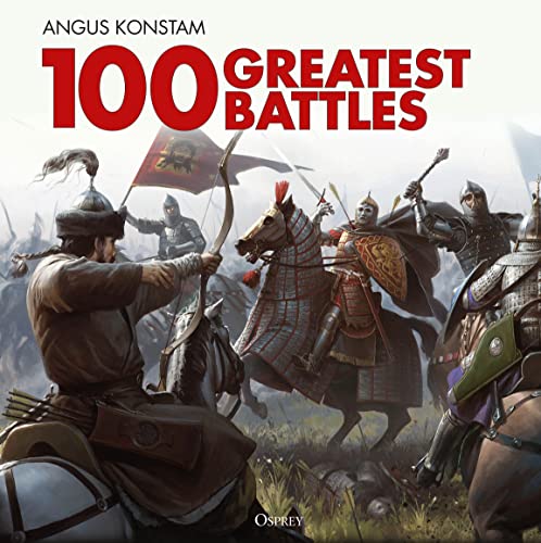 100 Greatest Battles von Osprey Publishing